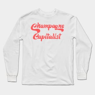 CHAMPAGNE CAPITALIST Long Sleeve T-Shirt